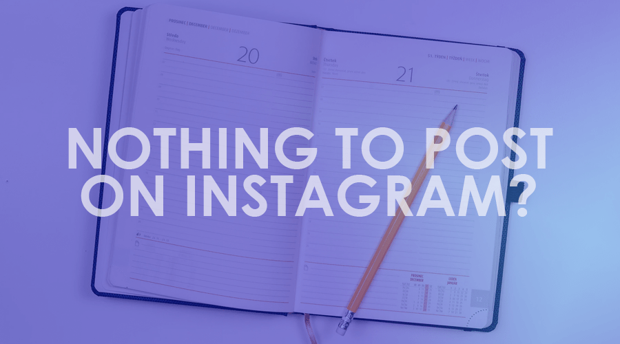 A corto di idee post Instagram? Qui ci sono 21 cose che puoi pubblicare!
