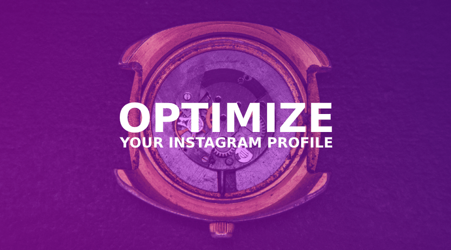 Dicas importantes sobre como otimizar seu perfil do Instagram