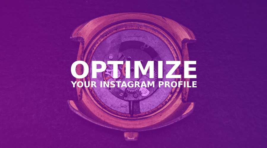 I migliori consigli su come ottimizzare il tuo profilo Instagram